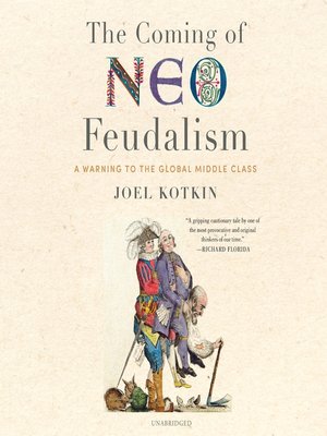 cover image of The Coming of Neo-Feudalism